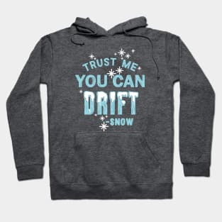 You Can Drift - Snow (Blue) Hoodie